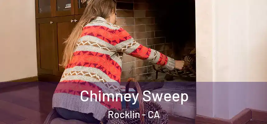  Chimney Sweep Rocklin - CA