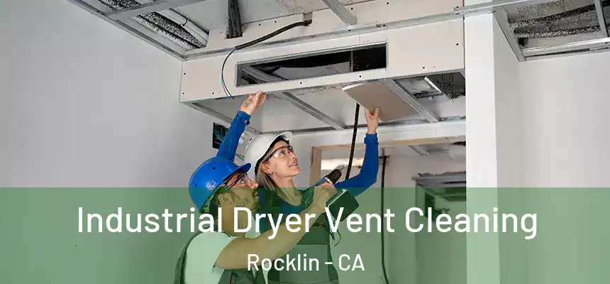  Industrial Dryer Vent Cleaning Rocklin - CA
