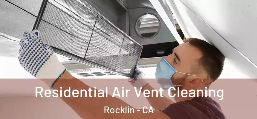  Residential Air Vent Cleaning Rocklin - CA